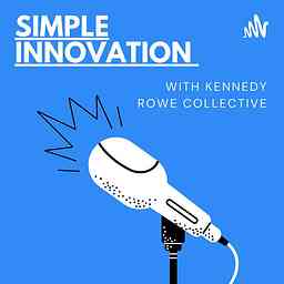 Simple Innovation By Kennedy Rowe Collective cover logo