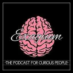 Exagium:The Podcast for Curious People cover logo