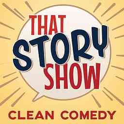 That Story Show - Clean Comedy logo