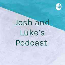 Josh and Luke’s Podcast cover logo