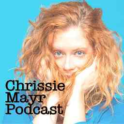 Chrissie Mayr Podcast cover logo