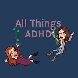 All Things ADHD Podcast logo