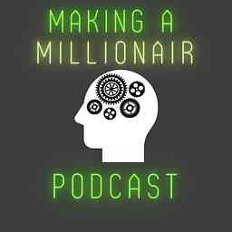 Making a Millionaire Podcast cover logo