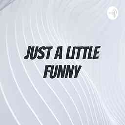 Just A Little Funny cover logo