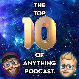 The Top Ten Of Anything Podcast logo