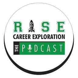 Rise Career Exploration: The Podcast cover logo