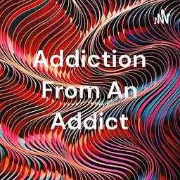 Addiction From An Addict cover logo