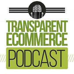 Transparent Ecommerce Podcast logo