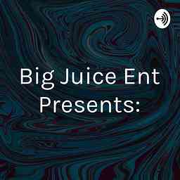 Big Juice Ent Presents: cover logo
