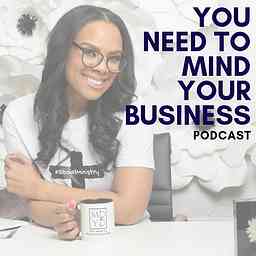 You Need To Mind Your Business logo