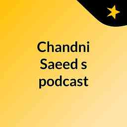Chandni Saeed's podcast cover logo