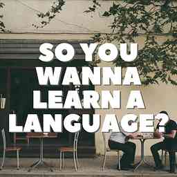 So you wanna learn a language? cover logo