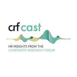 CRFCast - HR Insights from the Corporate Research Forum logo