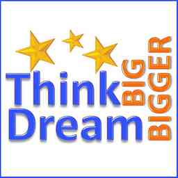 Think BIG, Dream BIGGER logo