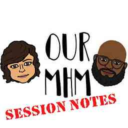 Our Mental Health Minute: Session Notes cover logo