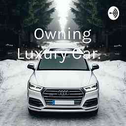 Owning Luxury Car. cover logo