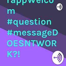UniteAnchorappWelcom #question #messageDOESNTWORK?! logo
