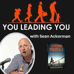 You Leading You: Conversations of Leadership and Success with Business Pros, Entrepreneurs and Just Plain Folks! cover logo