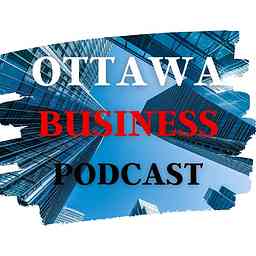 Ottawa Business Podcast cover logo