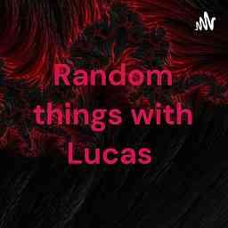 Random things with Lucas cover logo