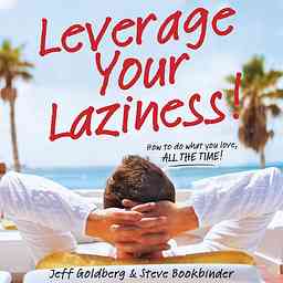 Leverage Your Laziness Podcast cover logo
