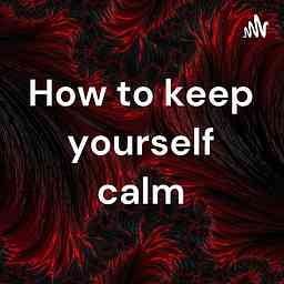How to keep yourself calm cover logo