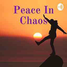 Peace In Chaos: Finding Peace In YOUR Reality. cover logo