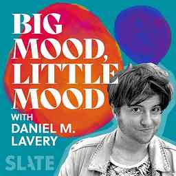 Big Mood, Little Mood with Daniel M. Lavery logo