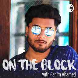 On The Block with Fahim Ahamed logo