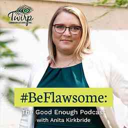 #BeFlawsome: The Good Enough Podcast logo