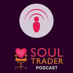 Soul Trader Podcast:  Putting the heart back into your business » Soul Trader Podcast cover logo