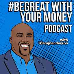 #Begreat with your money podcast logo