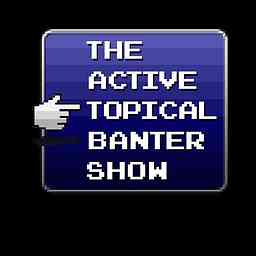 Active Topical Banter Show cover logo