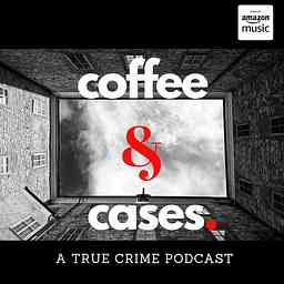 Coffee and Cases Podcast cover logo