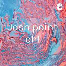 Josh point oh! cover logo