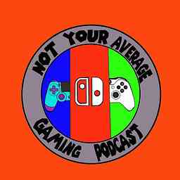Not Your Average Gaming Podcast cover logo