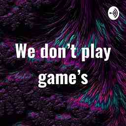 We don’t play game’s cover logo