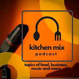 Kitchen Mix Podcast cover logo