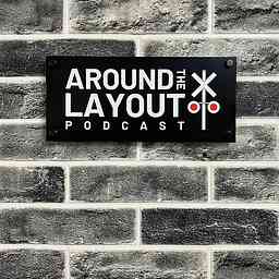 Around The Layout - A Model Railroad Podcast cover logo