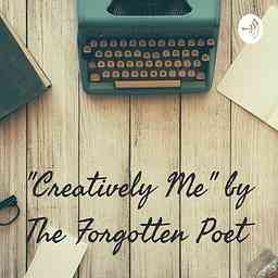 "Creatively Me" by The Forgotten Poet logo