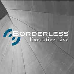 Borderless Executive Live: The Podcast logo