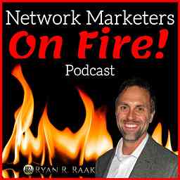 Network Marketers on FIRE: A MLM Automation Podcast logo