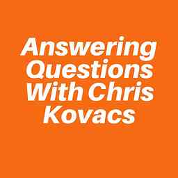 Answering Questions with Chris Kovacs cover logo