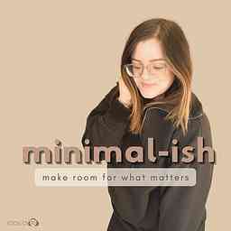 Minimal-ish: Minimalism, Intentional Living, Motherhood logo