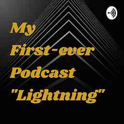 My First-ever Podcast "Lightning" cover logo