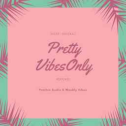 Pretty Vibes Only cover logo