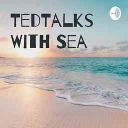TedTalks With Sea cover logo