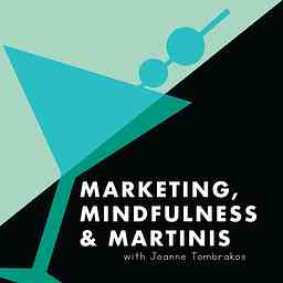 Marketing, Mindfulness and Martinis cover logo