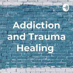 Addiction and Trauma Healing cover logo