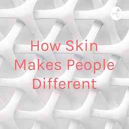 How Skin Makes People Different cover logo